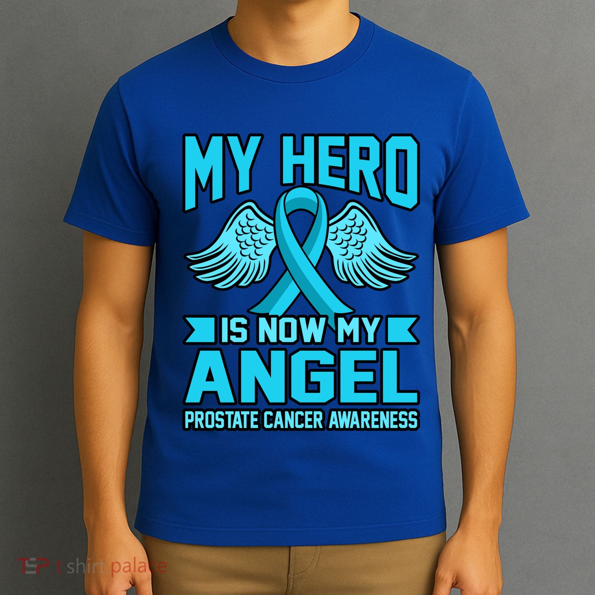 Hero Is Now My Angel Prostate Cancer Awareness Blue Graphic Gift T-Shirt