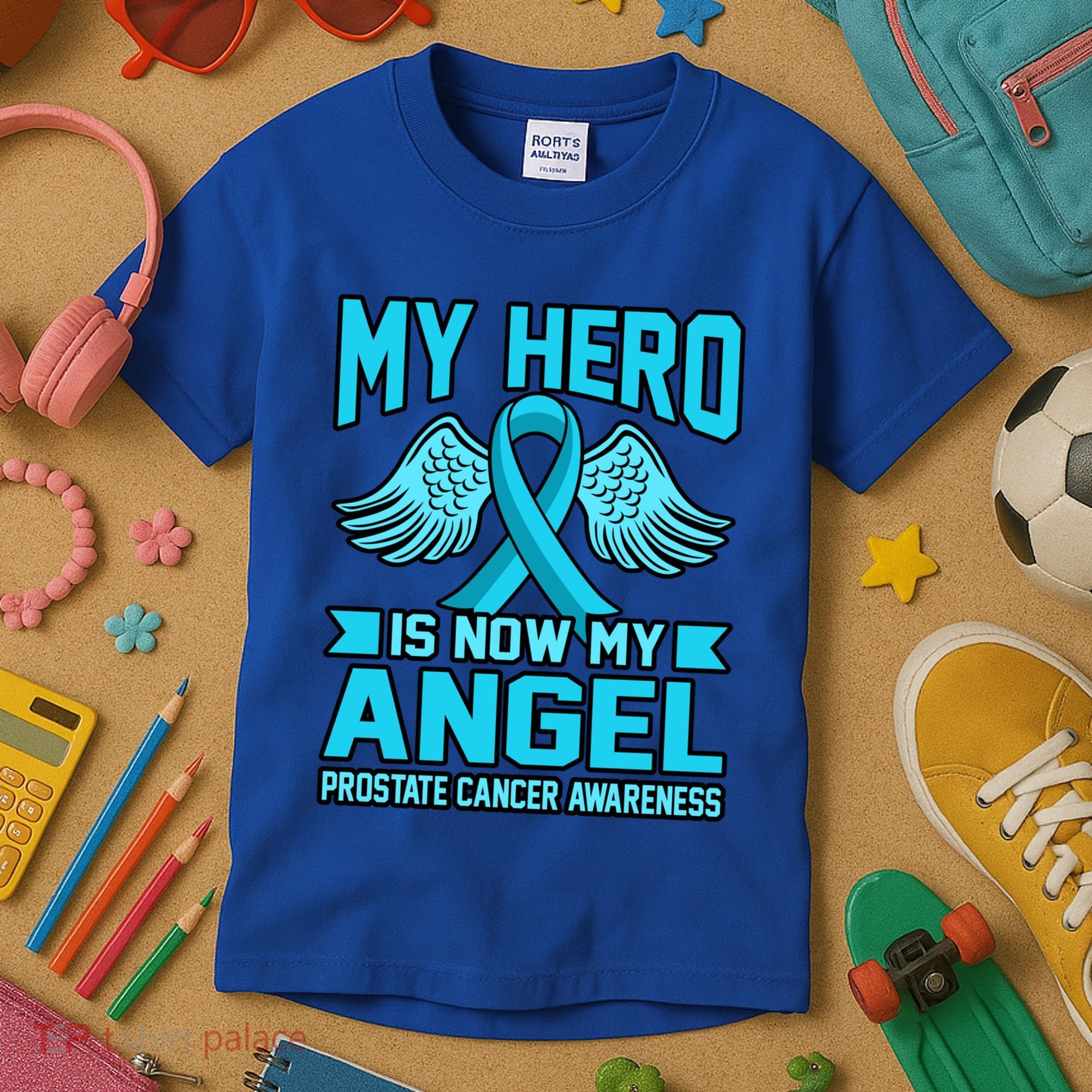 Hero Is Now My Angel Prostate Cancer Awareness Blue Graphic Gift Kids T-Shirt