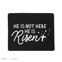 He Is Not Here He Is Risen Easter Jesus Mousepad thumb 0