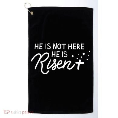 He Is Not Here He Is Risen Easter Jesus Golf Towel