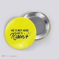 He Is Not Here He Is Risen Easter Jesus Button thumb 0