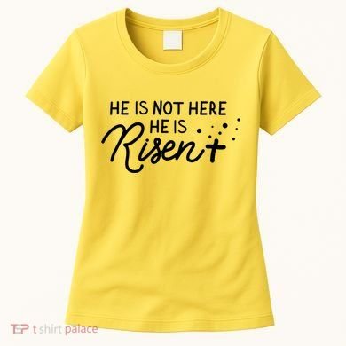 He Is Not Here He Is Risen Easter Jesus Women's T-Shirt
