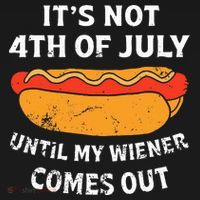 Hotdog Its Not 4th Of July Until My Weiner Comes Out Women's Hoodie thumb 2