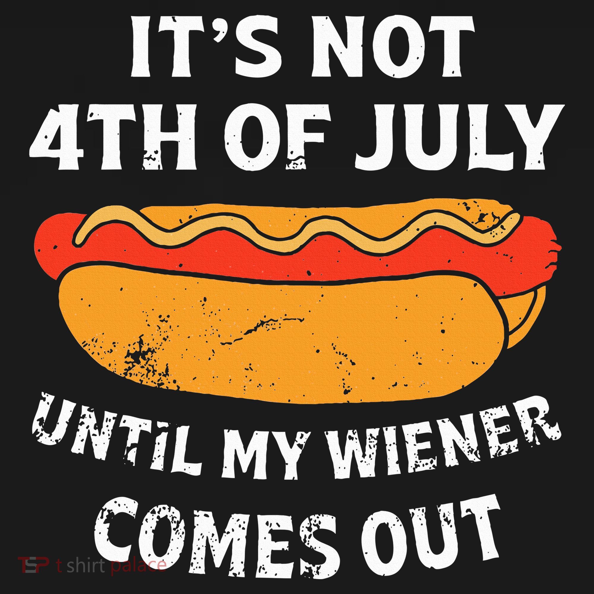 Hotdog Its Not 4th Of July Until My Weiner Comes Out Women's Hoodie