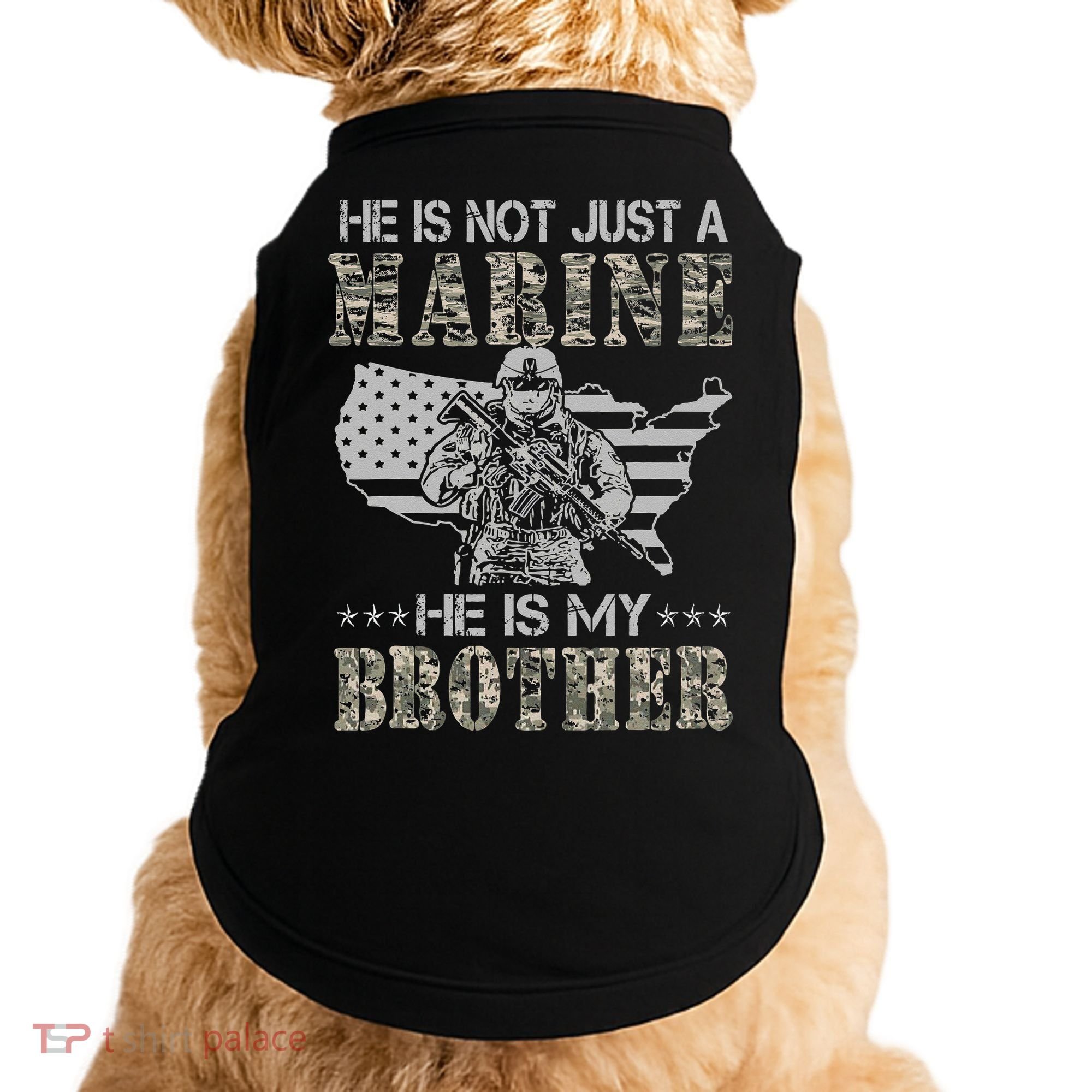 He Is Not Just Marine He Is My Bror Sisters Brors Doggie Tank