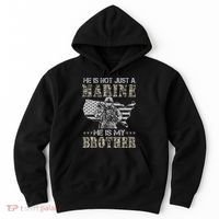 He Is Not Just Marine He Is My Bror Sisters Brors Hoodie thumb 0