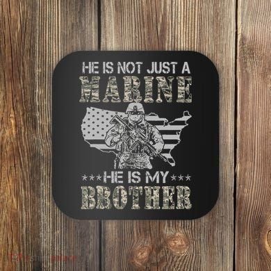 He Is Not Just Marine He Is My Bror Sisters Brors Coaster