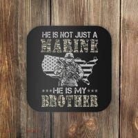 He Is Not Just Marine He Is My Bror Sisters Brors Coaster thumb 0