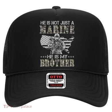 He Is Not Just Marine He Is My Bror Sisters Brors Hat