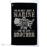 He Is Not Just Marine He Is My Bror Sisters Brors Golf Towel thumb 0