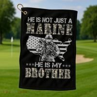 He Is Not Just Marine He Is My Bror Sisters Brors Golf Towel thumb 1