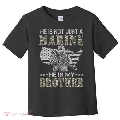 He Is Not Just Marine He Is My Bror Sisters Brors Toddler T-Shirt