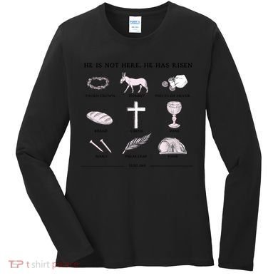 He Is Not Here He Has Risen Christian Jesus Easter Day Family Matching Women's Long Sleeve Shirt