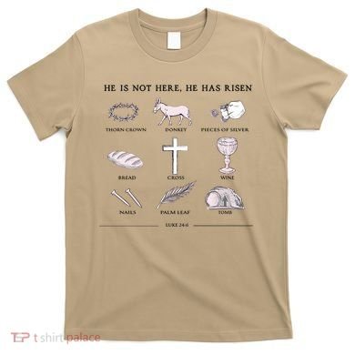 He Is Not Here He Has Risen Christian Jesus Easter Day Family Matching T-Shirt