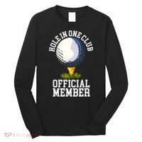 Hole In One Club Golf Club Golfer Hole In One Long Sleeve Shirt thumb 0