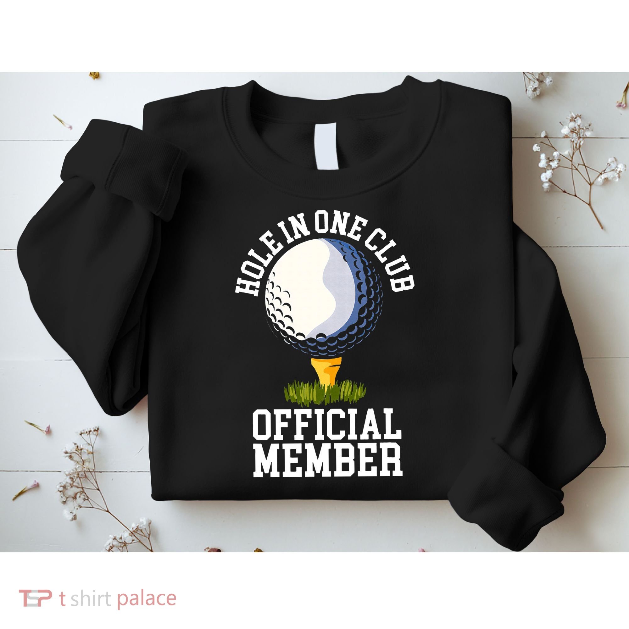 Hole In One Club Golf Club Golfer Hole In One Sweatshirt