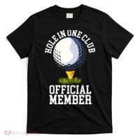 Hole In One Club Golf Club Golfer Hole In One T-Shirt thumb 0