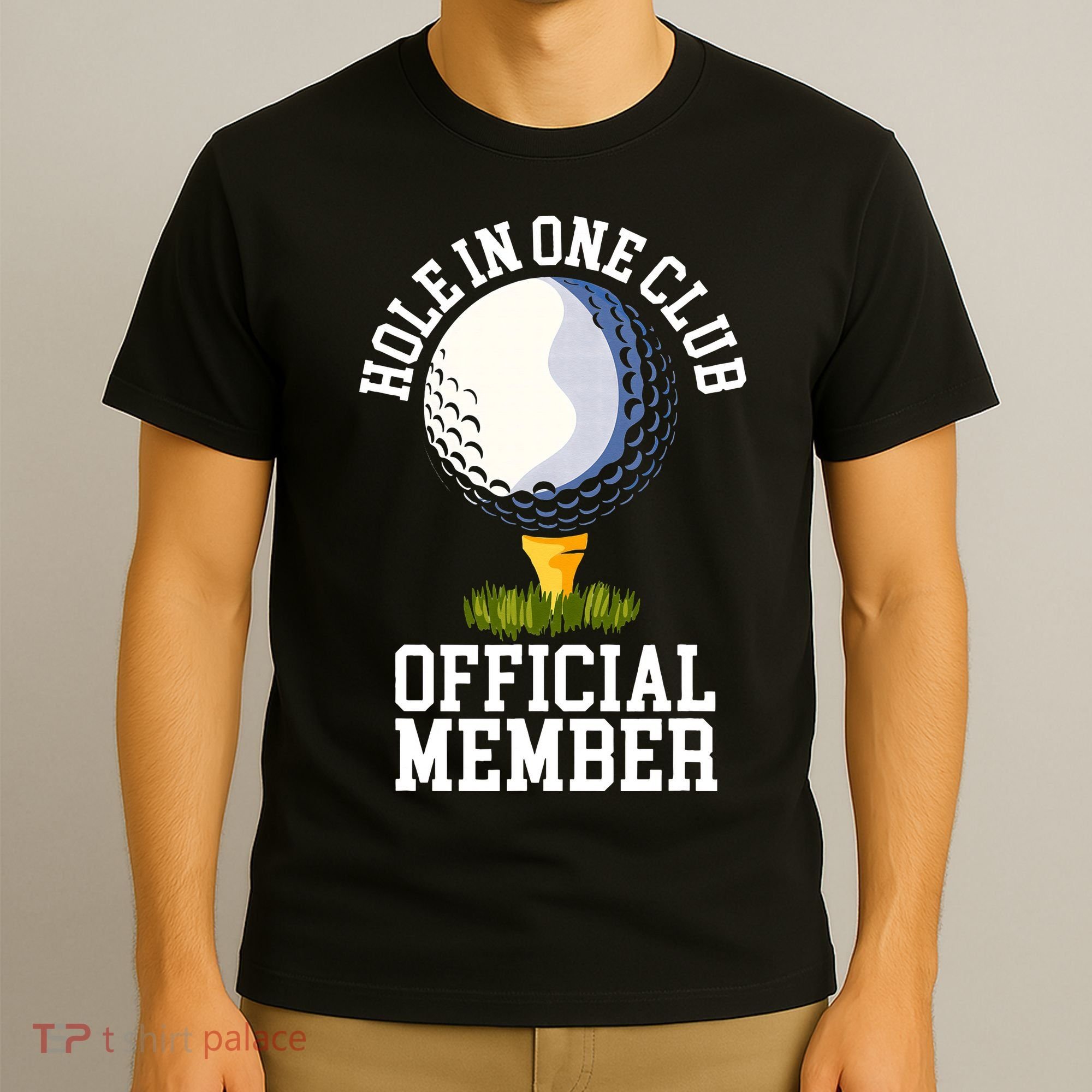Hole In One Club Golf Club Golfer Hole In One T-Shirt