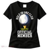 Hole In One Club Golf Club Golfer Hole In One Women's T-Shirt thumb 0