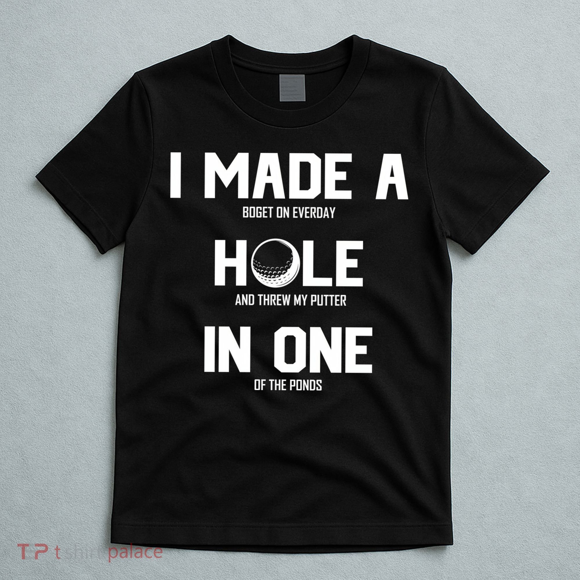 Hole In One Golf Gag T-Shirt