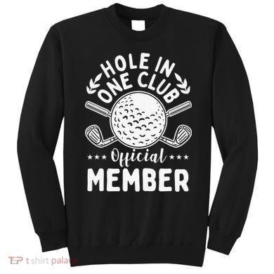 Hole In One Club Golfing Design For Golfer Golf Sweatshirt