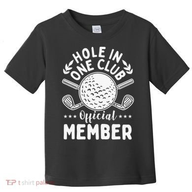 Hole In One Club Golfing Design For Golfer Golf Toddler T-Shirt