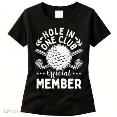 Hole In One Club Golfing Design For Golfer Golf Women's T-Shirt