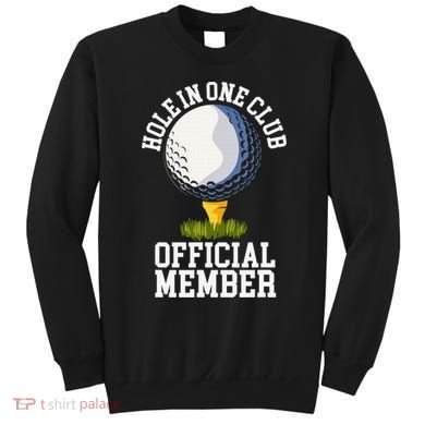 Hole In One Club Golfing Design For Golfer Golf Sweatshirt