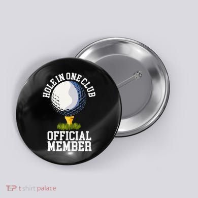 Hole In One Club Golfing Design For Golfer Golf Button
