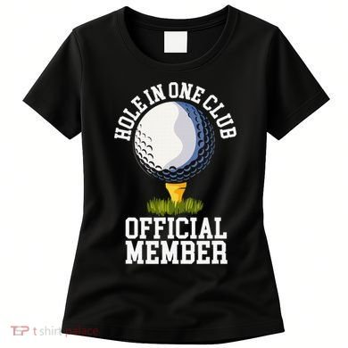 Hole In One Club Golfing Design For Golfer Golf Women's T-Shirt