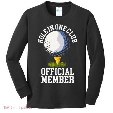 Hole In One Club Golfing Design For Golfer Golf Kids Long Sleeve Shirt