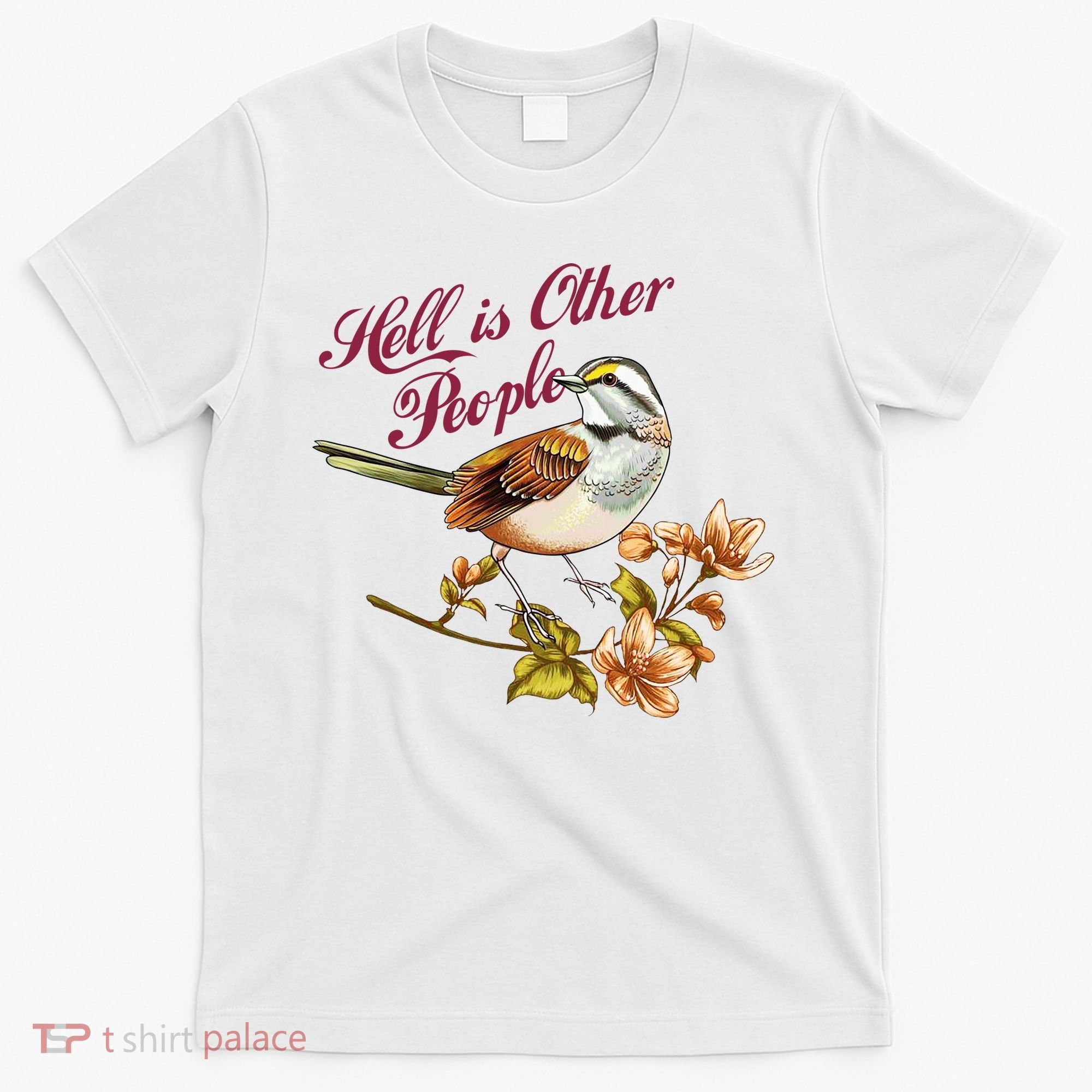 Hell Is Other People Retro Vintage Bird Flowers T-Shirt