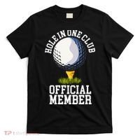Hole In One Club Golf Club Golfer Hole In One T-Shirt thumb 0