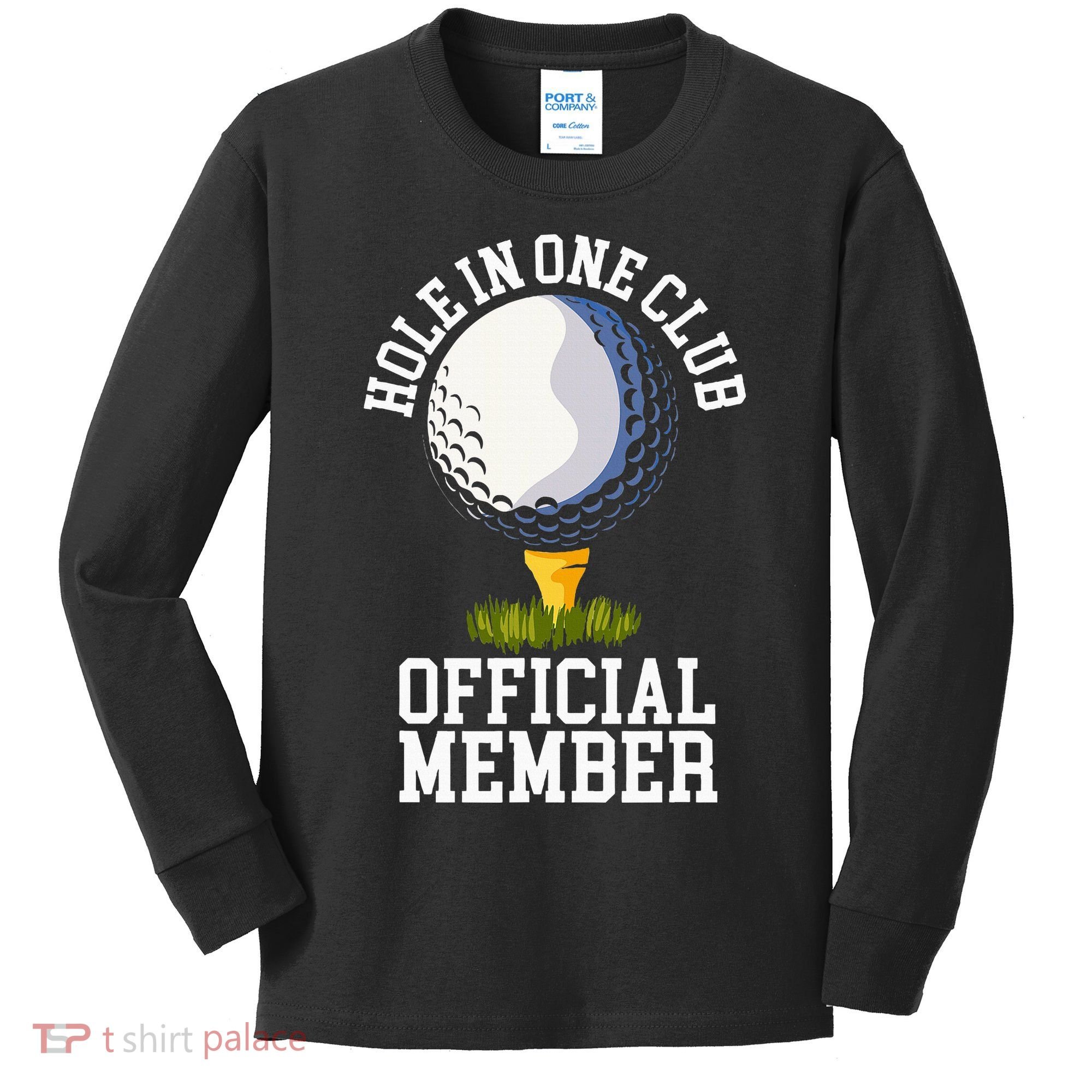 Hole In One Club Golf Club Golfer Hole In One Kids Long Sleeve Shirt