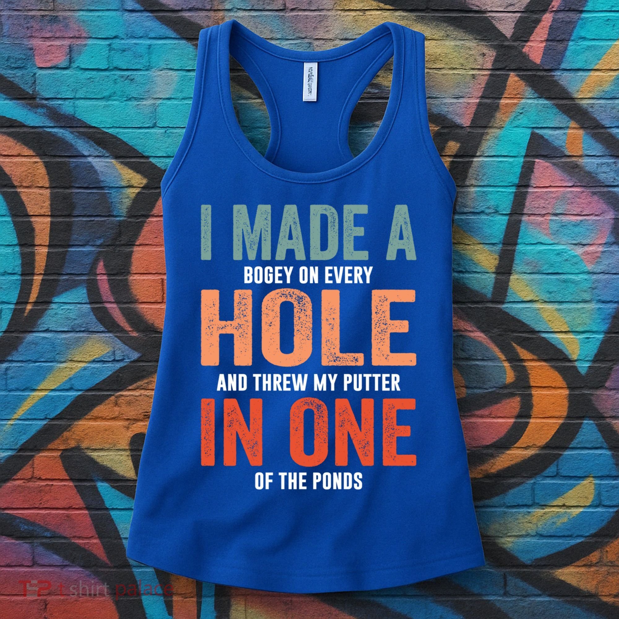 Hole In One Funny I Made A Bogey On Every Hole Golf Funny Gift Women's Tank Top