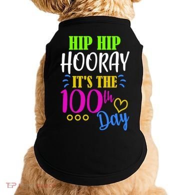 HIP HIP Hooray Its The 100th Day Of School  Doggie Tank