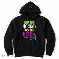 HIP HIP Hooray Its The 100th Day Of School  Hoodie thumb 0