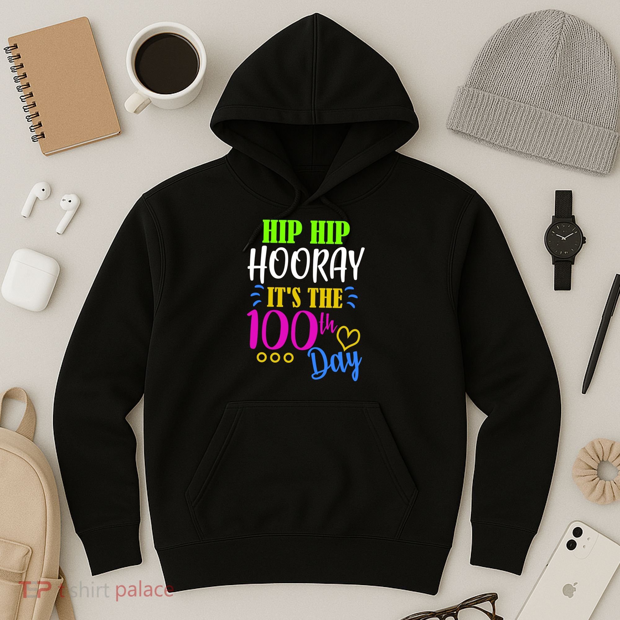 HIP HIP Hooray Its The 100th Day Of School  Hoodie