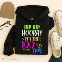 HIP HIP Hooray Its The 100th Day Of School  Hoodie thumb 4