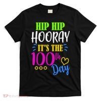 HIP HIP Hooray Its The 100th Day Of School  T-Shirt thumb 0