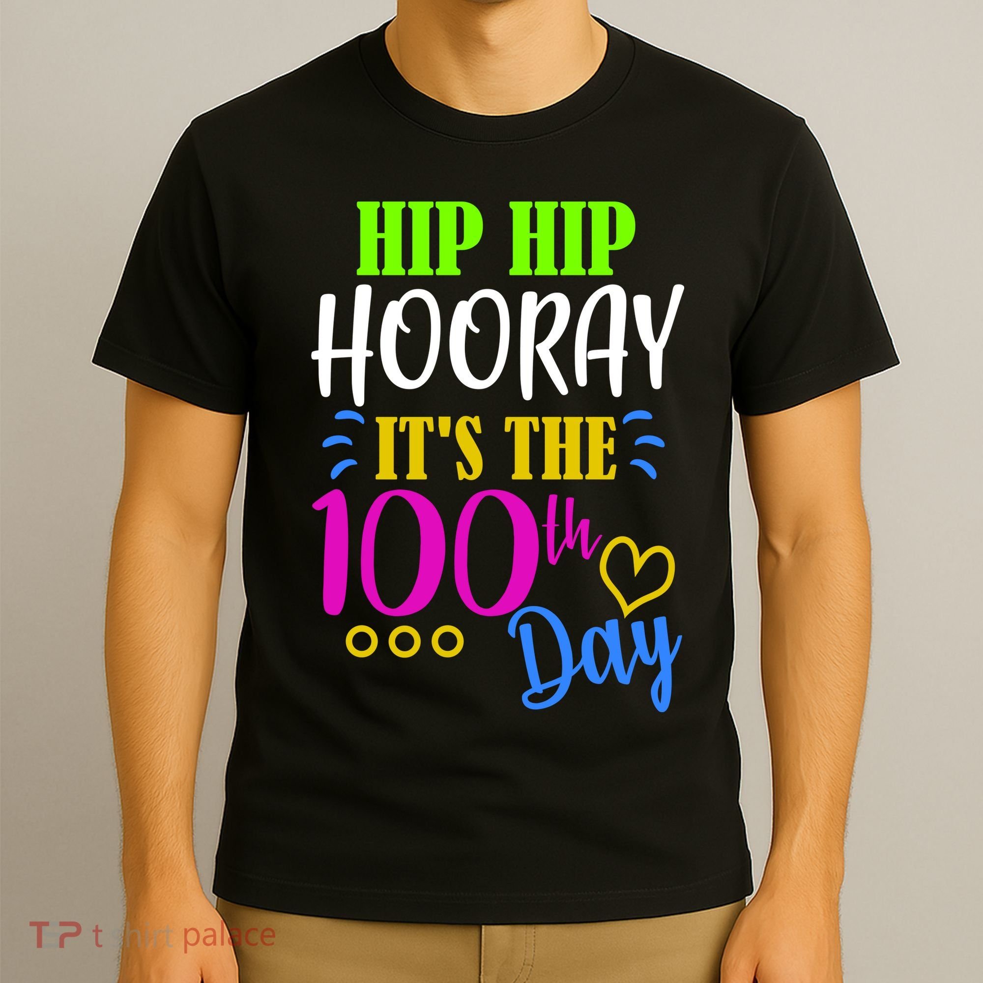 HIP HIP Hooray Its The 100th Day Of School  T-Shirt