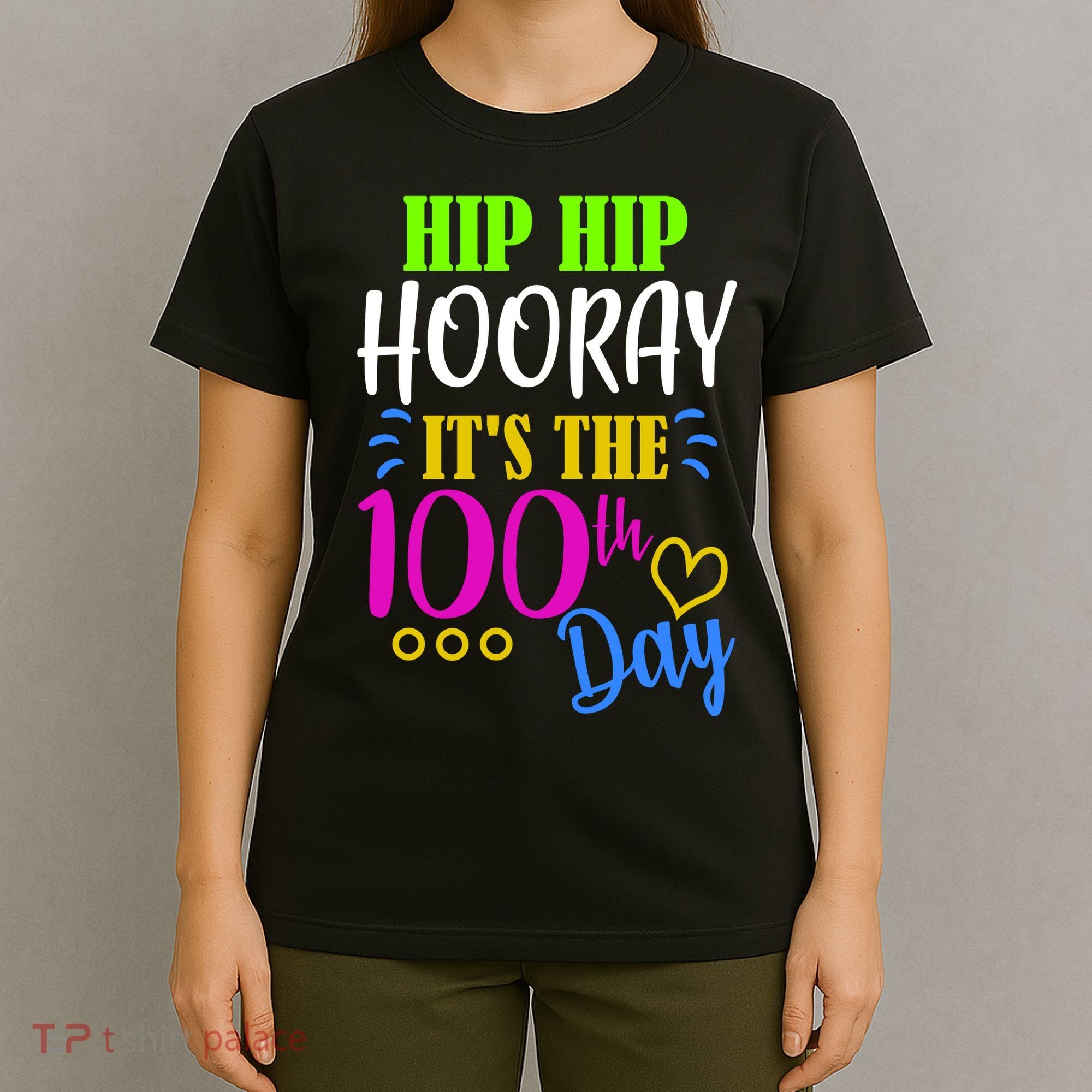 HIP HIP Hooray Its The 100th Day Of School  T-Shirt
