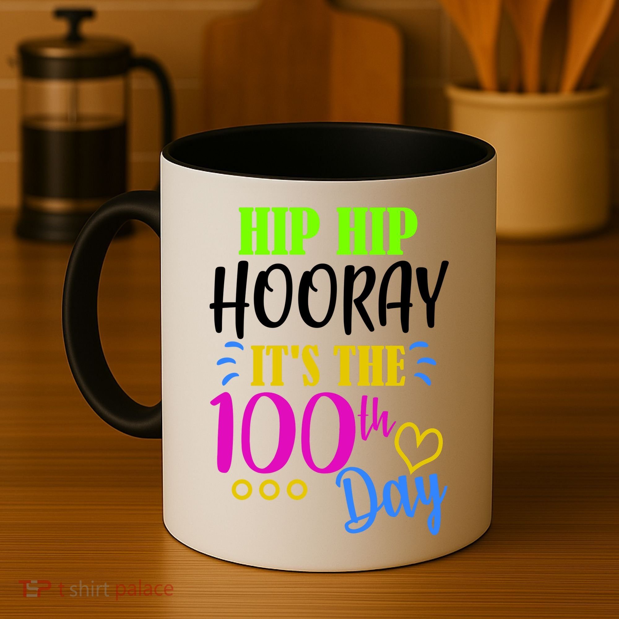 HIP HIP Hooray Its The 100th Day Of School  Coffee Mug