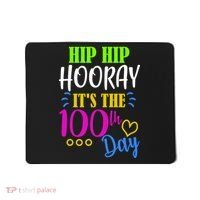 HIP HIP Hooray Its The 100th Day Of School  Mousepad thumb 0