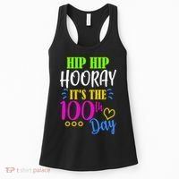 HIP HIP Hooray Its The 100th Day Of School  Women's Tank Top thumb 0