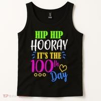 HIP HIP Hooray Its The 100th Day Of School  Tank Top thumb 2