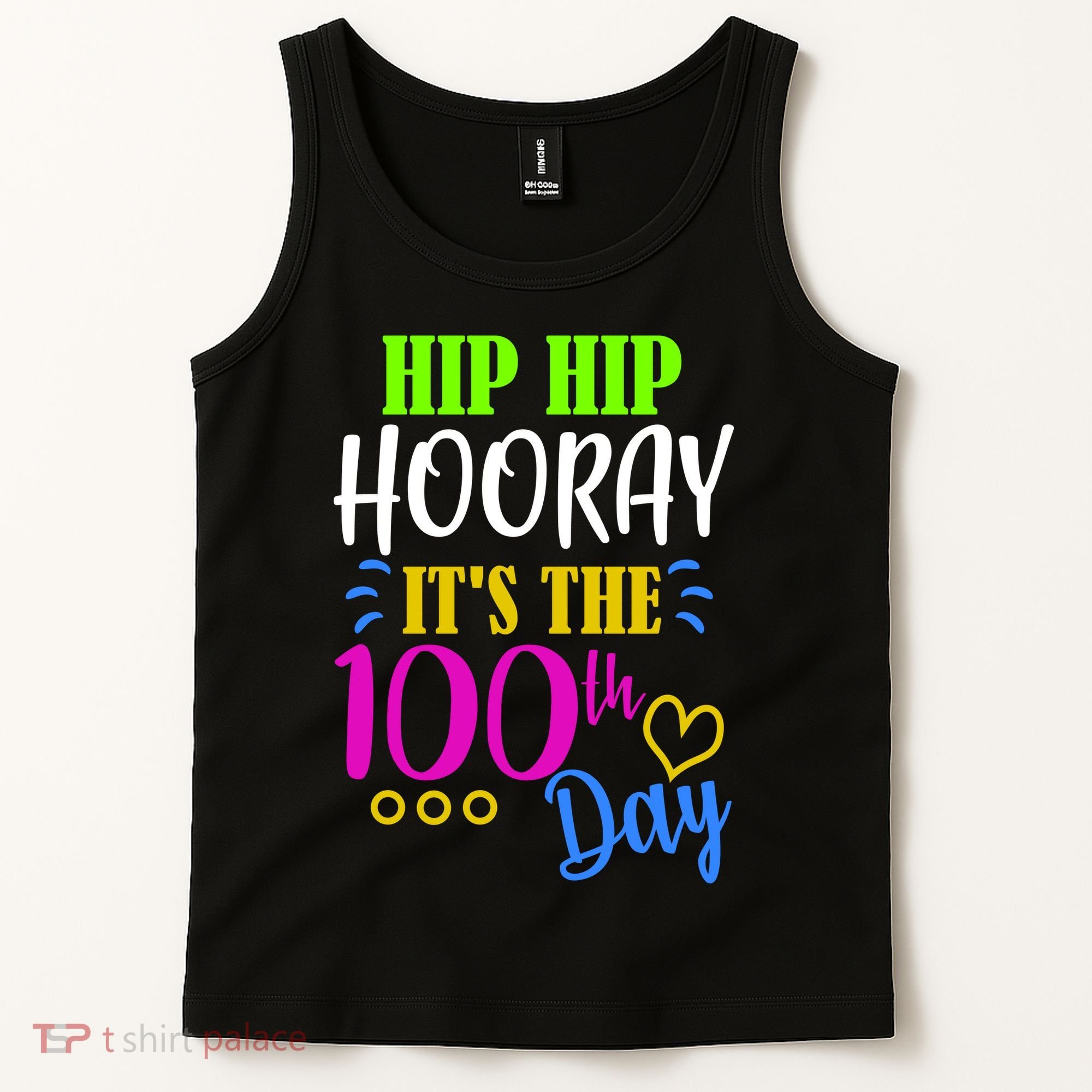 HIP HIP Hooray Its The 100th Day Of School  Tank Top