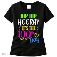 HIP HIP Hooray Its The 100th Day Of School  Women's T-Shirt thumb 0
