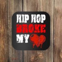 Hip Hop Broke My Heart Coaster thumb 0
