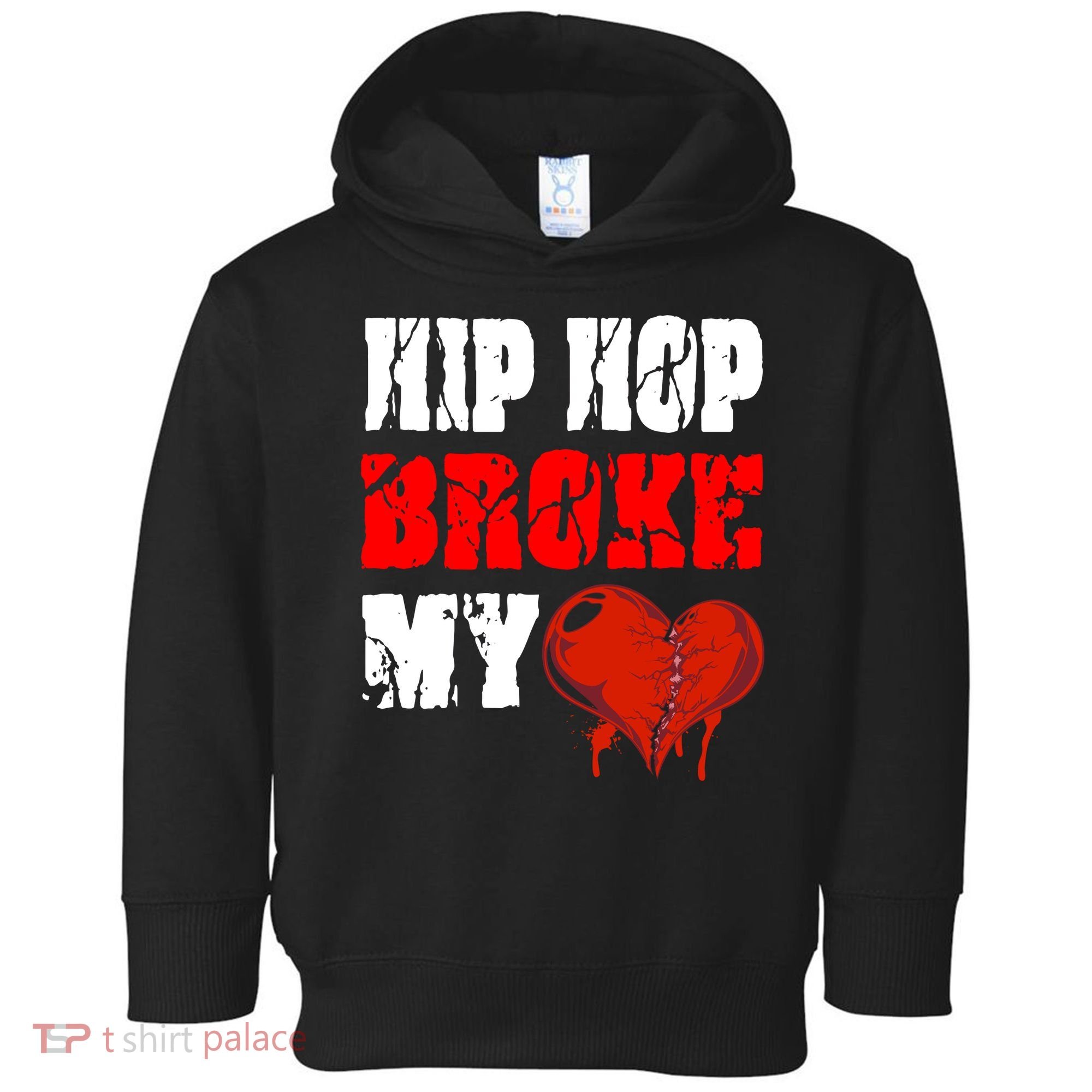Hip Hop Broke My Heart Toddler Hoodie